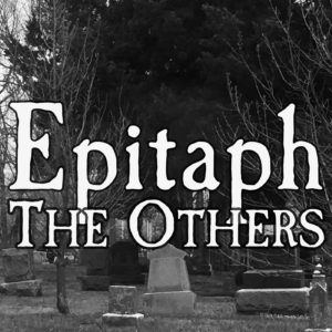 Epitaph: The Others